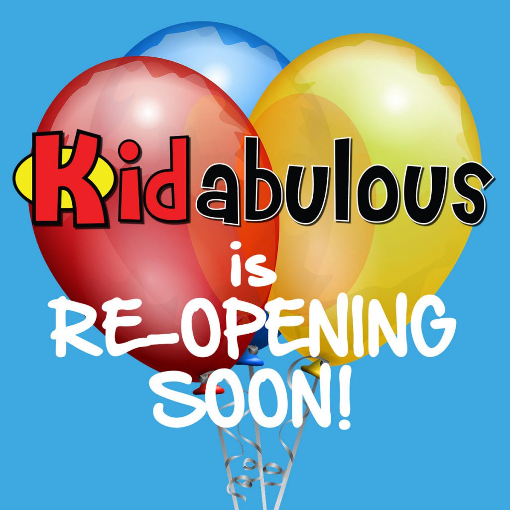 Kidabulous is re-opening.