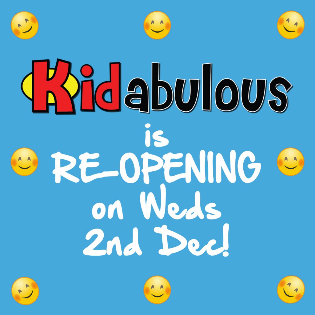 Announcement: Kidabulous is Re-opening on Wednesday 2nd December